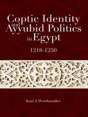 cover image of Coptic Identity and Ayyubid Politics in Egypt 1218-1250